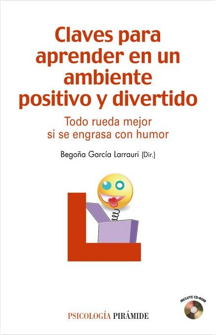 CLAVES PARA APRENDER EN UN AMBIENTE POSITIVO Y DIVERTIDO | 9788436823295 | GARCÍA LARRAURI, BEGOÑA/MANZANO GARCÍA, ENCARNA/MU