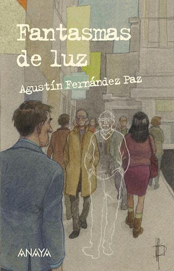 FANTASMAS DE LUZ | 9788466795388 | FERNÁNDEZ PAZ, AGUSTÍN