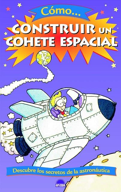 COMO CONSTRUIR UN COHETE ESPACIAL | 9788497542791