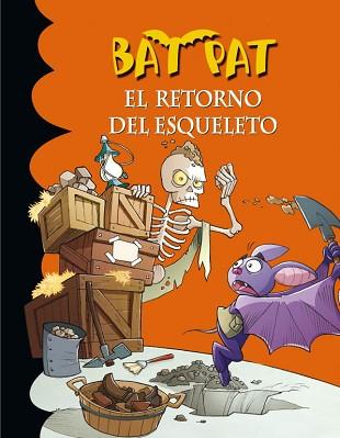 BAT PAT 18. EL RETORNO DEL ESQUELETO | 9788484417484 | PAVANELLO,ROBERTO