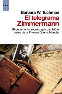 TELEGRAMA ZIMMERMANN | 9788498677669 | W. TUCHMAN, BARBARA