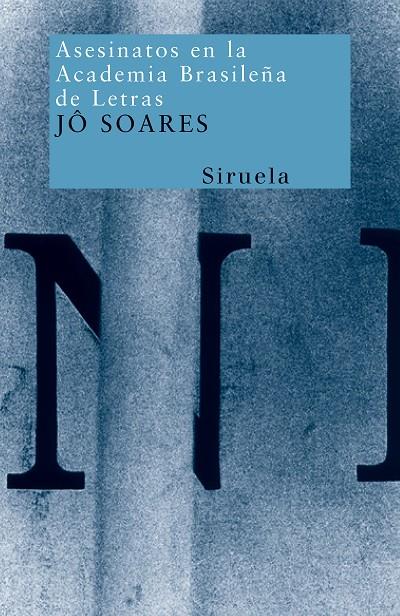 ASESINATOS EN LA ACADEMIA BRASILEÑA DE LETRAS | 9788498410655 | SOARES,JO