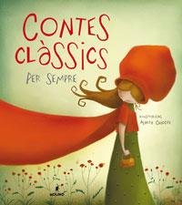 CONTES CLASSICS PER SEMPRE (TD) | 9788498672763 | CHICOTE, MARTA (IL.)