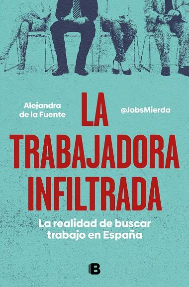 LA TRABAJADORA INFILTRADA | 9788466671828 | DE LA FUENTE (MIERDA JOBS), ALEJANDRA