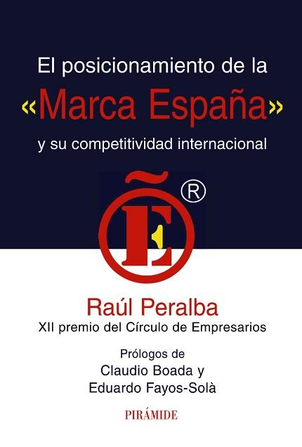 POSICIONAMIENTO DE LA "MARCA ESPAÑA" Y SU COMPETITIVIDAD | 9788436823714 | PERALBA, RAÚL