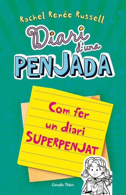 DIARI D'UNA PENJADA. COM FER UN DIARI SUPERPENJAT | 9788499328133 | RENÉE RUSSELL, RACHEL