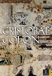 GRAN AVENTURA DE CRISTOBAL COLON | 9788467021424 | FERNANDEZ ALVAREZ, MANUEL