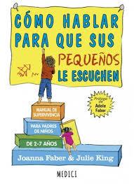 COMO HABLAR PARA QUE SUS PEQUEÑOS ESCUCHEN | 9788497991551 | JOANA, FABER/KING, JULIE