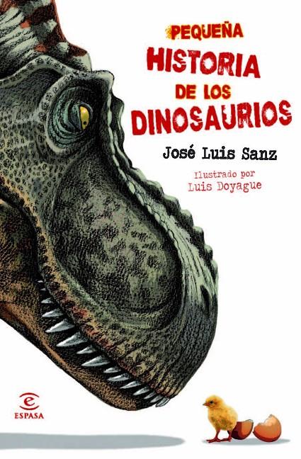 PEQUEÑA HISTORIA DE LOS DINOSAURIOS | 9788467008890 | JOSE LUIS SANZ GARCIA