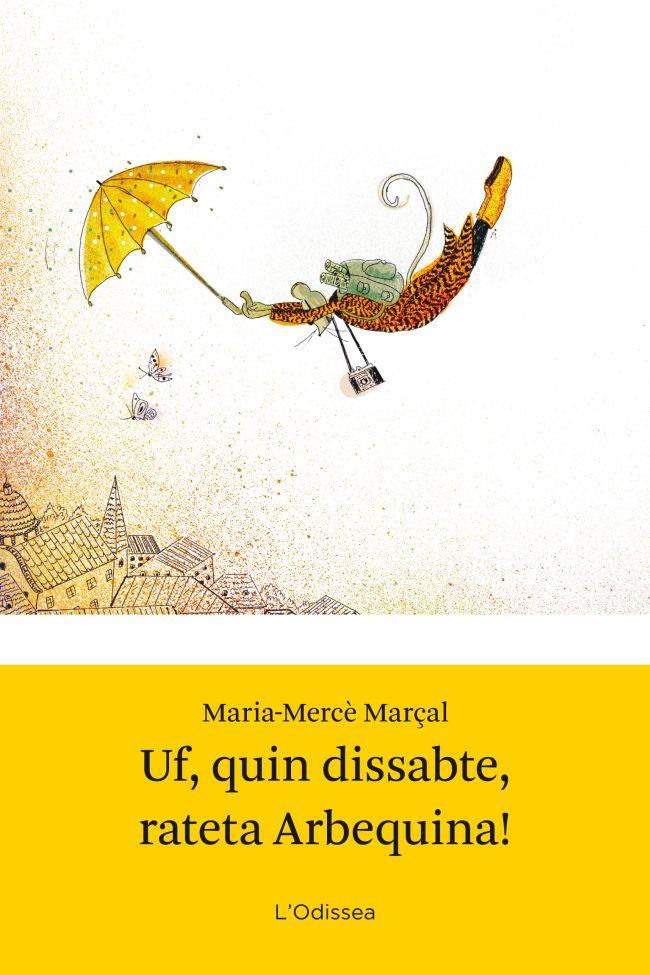 UF, QUIN DISSABTE RATETA ARBEQUINA! | 9788499328942 | MARÇAL, MARIA MERCE (1952-1998) [VER TITULOS]