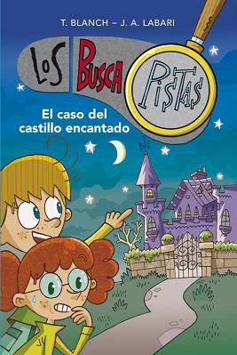 BUSCAPISTAS 1. EL CASO DEL CASTILLO ENCANTADO | 9788415580706 | BLANCH GASOL,TERESA/LABARI ILUNDAIN,JOSE