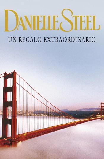 REGALO EXTRAORDINARIO, UN | 9788401382994 | DANIELLE STEEL