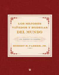 MEJORES VIÑEDOS Y BODEGAS DEL MUNDO, LOS | 9788478717958 | PARKER, ROBERT M.