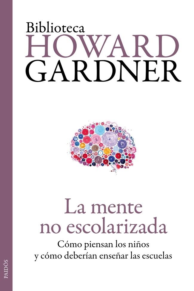 MENTE NO ESCOLARIZADA | 9788449329296 | HOWARD GARDNER