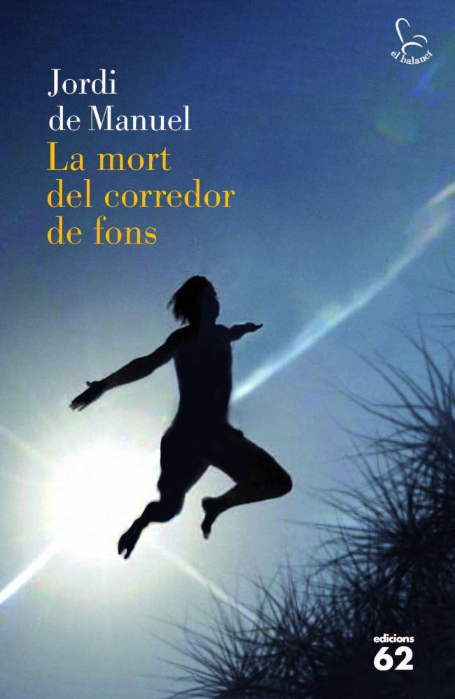 MORT DEL CORREDOR DE FONS | 9788429768824 | MANUEL, JORDI DE (1962- ) [VER TITULOS]