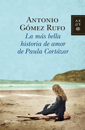 MAS BELLA HISTORIA DE AMOR DE PAULA CORTAZAR | 9788408006060 | ANTONIO GOMEZ RUFO