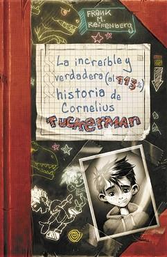 LA INCREÍBLE Y VERDADERA (AL 113%) HISTORIA DE CORNELIUS TUCKERMAN | 9788420417257 | REIFENBERG,FRANK M.