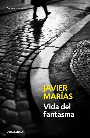 VIDA DEL FANTASMA | 9788483464243 | MARIAS, JAVIER