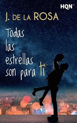 TODAS LAS ESTRELLAS SON PARA TI | 9788468784311 | DE LA ROSA, J.