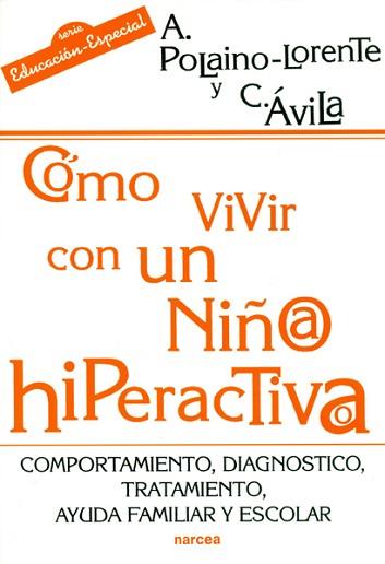 COMO VIVIR CON UN NIÑO HIPERACTIVO | 9788427712959 | AVILA, C.