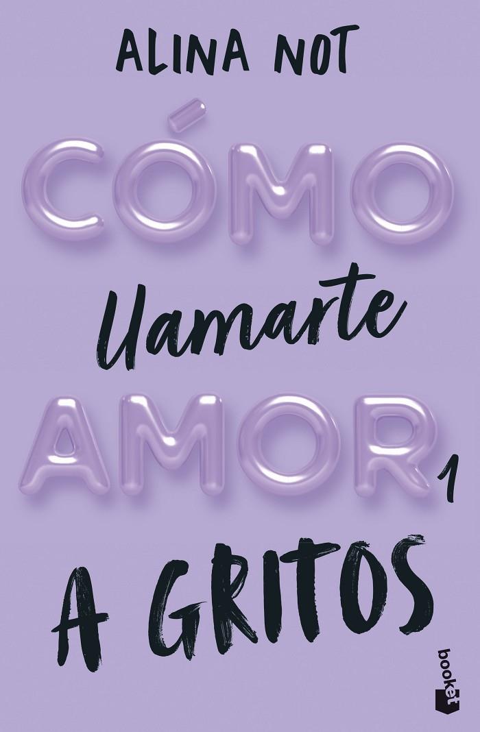 COMO LLAMARTE AMOR 1. A GRITOS | 9788408292289 | NOT, ALINA