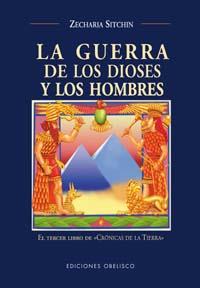 GUERRA DE LOS DIOSES Y LOS HOMBRES | 9788477209232 | SITCHIN, ZECHARIA