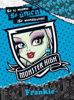 MONSTER HIGH. SE UNICA. FRANKIE | 9788437281056