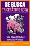 SE BUSCA TRICERATOPS ROSA | 9788413610818 | MATTARELLI/PAGLIARI