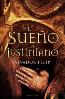 SUEÑO DE JUSTINIANO | 9788466645188 | FELIP,SALVADOR