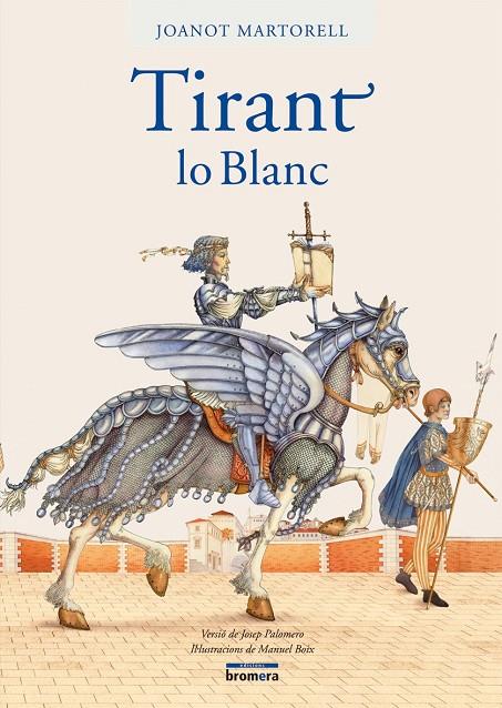 TIRANT LO BLANC -VERSIO PALOMERE- BROMERA | 9788498240702 | MARTORELL, JOANOT