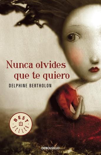 NUNCA OLVIDES QUE TE QUIERO | 9788499087825 | BERTHOLON,DELPHINE