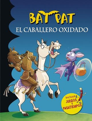 BAT PAT. EL CABALLERO OXIDADO | 9788490434079 | PAVANELLO,ROBERTO