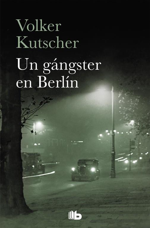 UN GÁNGSTER EN BERLÍN (DETECTIVE GEREON RATH 3) | 9788490707159 | KUTSCHER, VOLKER