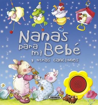 NANAS PARA MI BEBÉ Y OTRAS CANCIONES | 9788467709544 | SUSAETA, EQUIPO