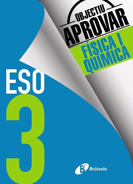 OBJECTIU APROVAR FÍSICA I QUÍMICA 3 ESO | 9788499062204 | SORIANO MINNOCCI, JACINTO