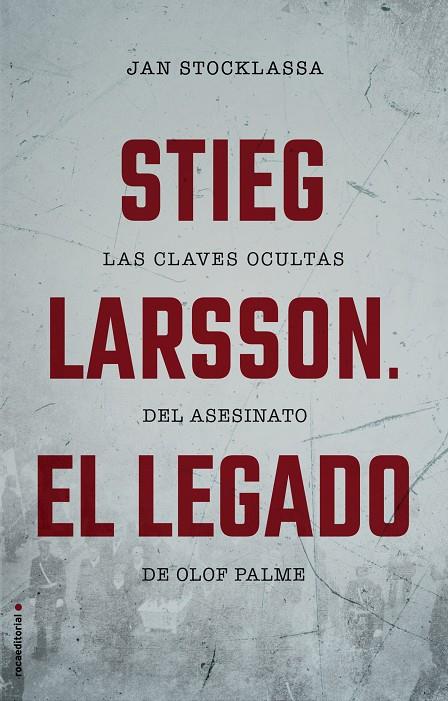 STIEG LARSSON. EL LEGADO | 9788417305048 | STOCKLASSA, JAN