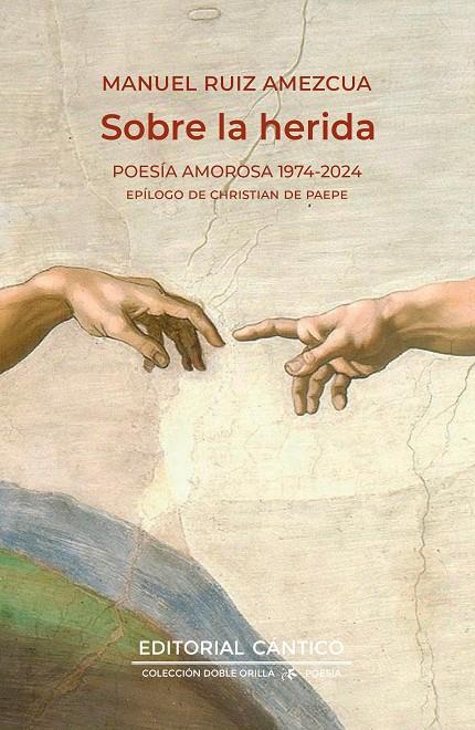 SOBRE LA HERIDA:POESIA AMOROSA 1975-2024 | 9788419387981 | RUIZ AMEZCUA, MANUEL