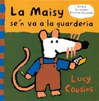 MAISY S`EN VA A LA GUARDERIA,LA | 9788488061492 | COUSINS