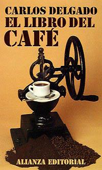 LIBRO DEL CAFE, EL | 9788420608273 | DELGADO, CARLOS