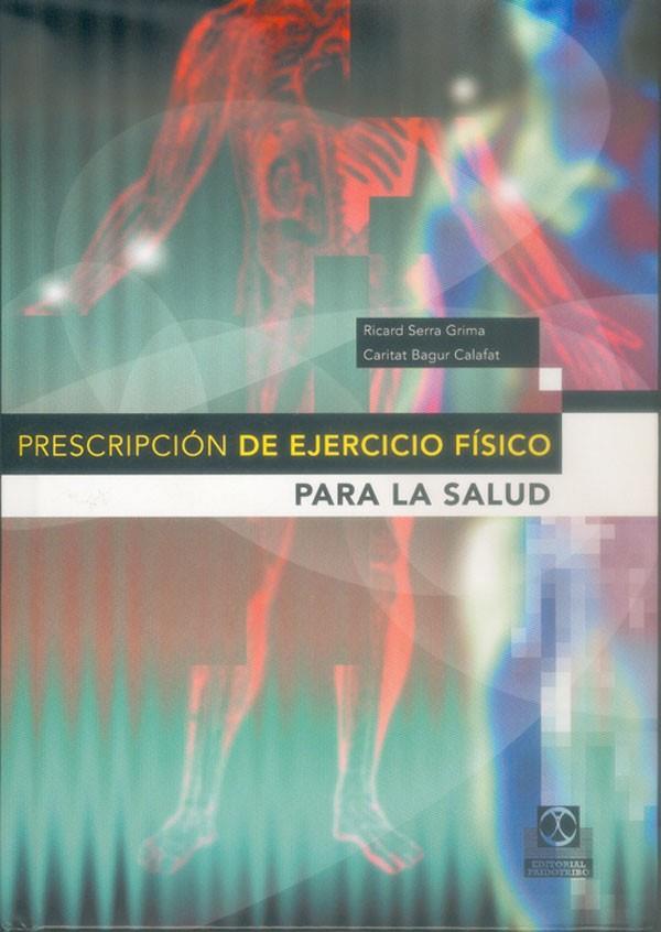 PRESCRIPCIÓN DE EJERCICIO FÍSICO PARA LA SALUD | 9788480198028