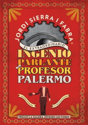 EL EXTRAORDINARIO INGENIO PARLANTE DEL PROFESOR PALERMO | 9788424647377 | SIERRA I FABRA, JORDI (1947- ) [VER TITULOS]