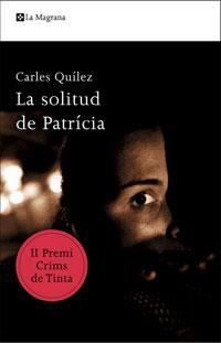 SOLITUD DE PATRICIA, LA | 9788498675634 | QUILEZ, CARLES