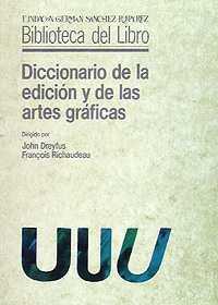 DICCIONARIO DE LA EDICION Y DE LAS ARTES GRAFICAS | 9788486168490 | DREYFUS, JOHN