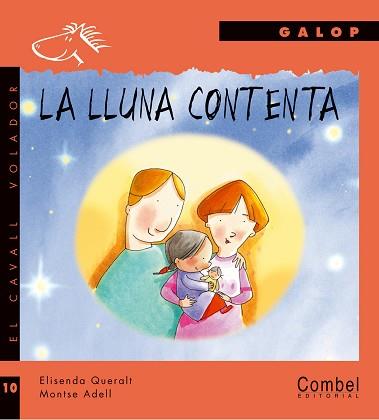 LLUNA CONTENTA, LA | 9788478648849 | QUERALT, ELISENDA/ ADELL, MONTSE