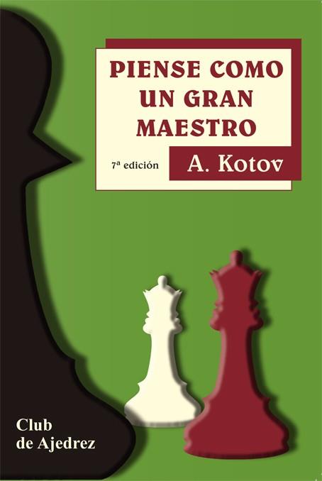 PIENSE COMO UN GRAN MAESTRO | 9788424503512 | Kotov, Alexander