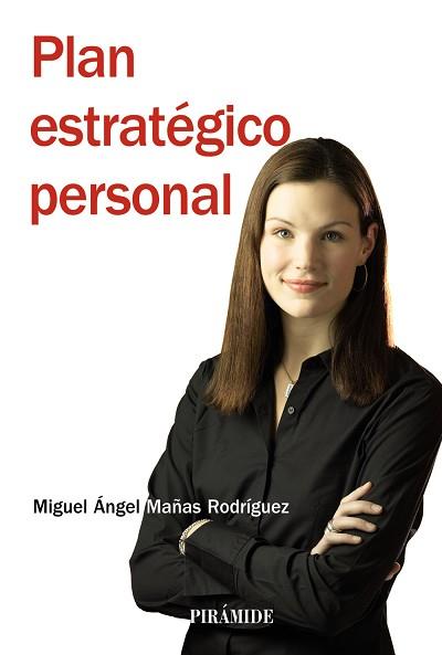 PLAN ESTRATÉGICO PERSONAL | 9788436825206 | MAÑAS RODRÍGUEZ, MIGUEL ÁNGEL