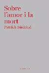 SOBRE L´AMOR I LA MORT | 9788466407335 | SUSKIND, PATRICK