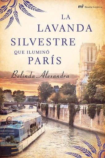 LAVANDA SILVESTRE QUE ILUMINO PARIS | 9788427037564 | BELINDA ALEXANDRA