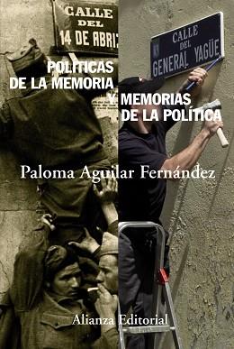 POLITICAS DE LA MEMORIA Y MEMORIAS DE LA POLITICA | 9788420664156 | AGUILAR, PALOMA