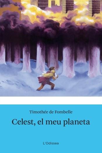 CÉLESTE, MA PLANÈTE | 9788499321523 | DE FOMBELLE, TIMOTHÉE